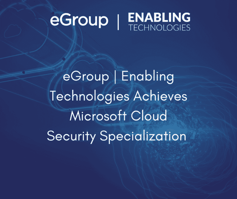 EGroup Enabling Technologies Achieves Microsoft Cloud Security