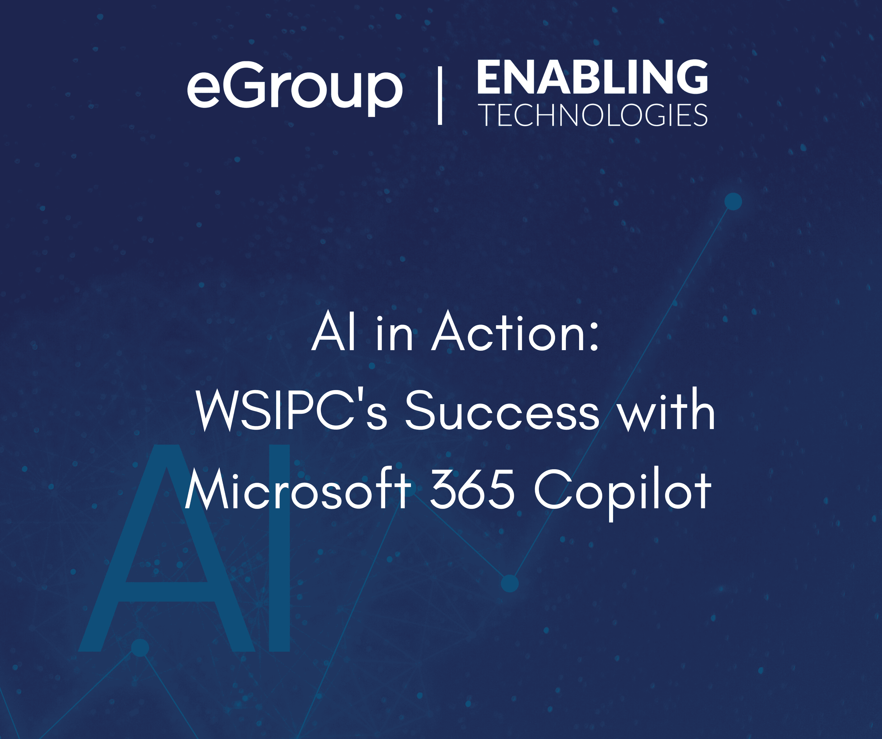 AI-in-Action-WSIPCs-Success-with-Microsoft-365-Copilot-Case-Study