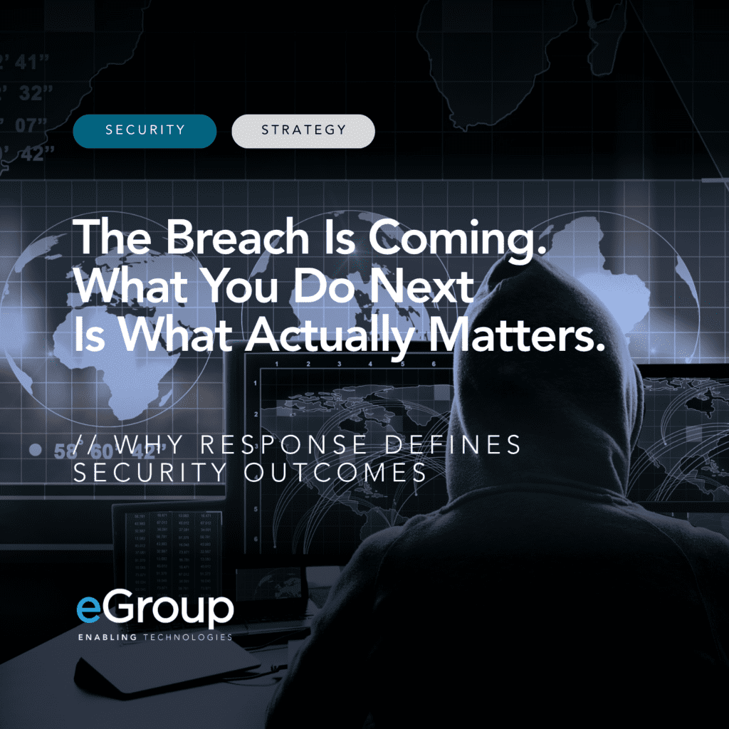 The Breach Is Coming. What You Do Next Is What Actually Matters.